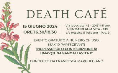 Death Cafè 15 Giugno 2024 Hospice Il Tulipano